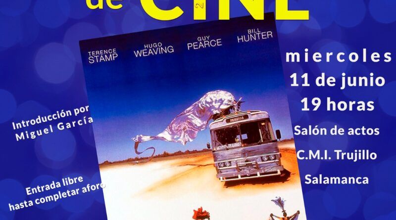 Primavera de CINE - Asociación La Aldehuela Salamanca. Las aventuras de Priscilla, reina del desierto